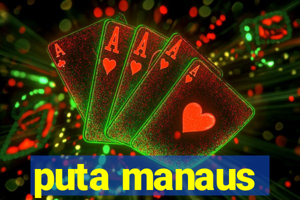 puta manaus